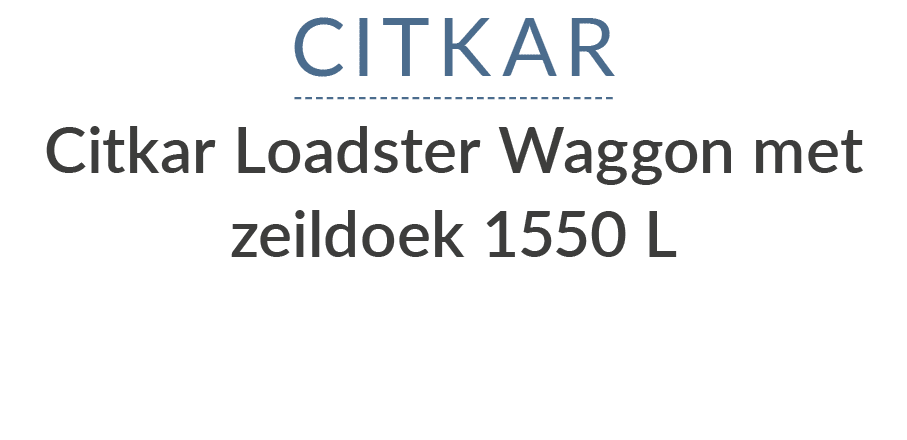 Citkar Citkar Loadster Waggon met zeildoek 1550 L