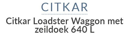 Citkar Citkar Loadster Waggon met zeildoek 640 L